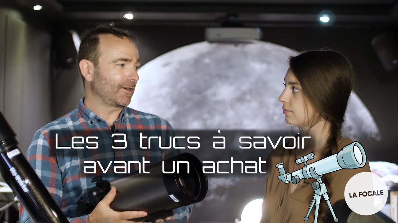 Les 3 choses à absolument savoir avant d'acheter un télescope (ou une lunette)