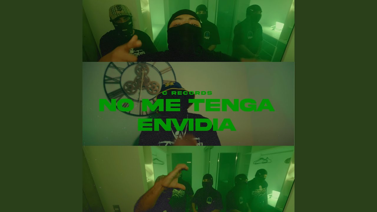 No me tenga envidia