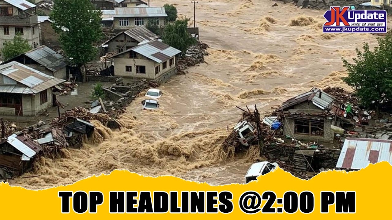 JKupdate Top Headlines @ 2 PM 21 July 2026