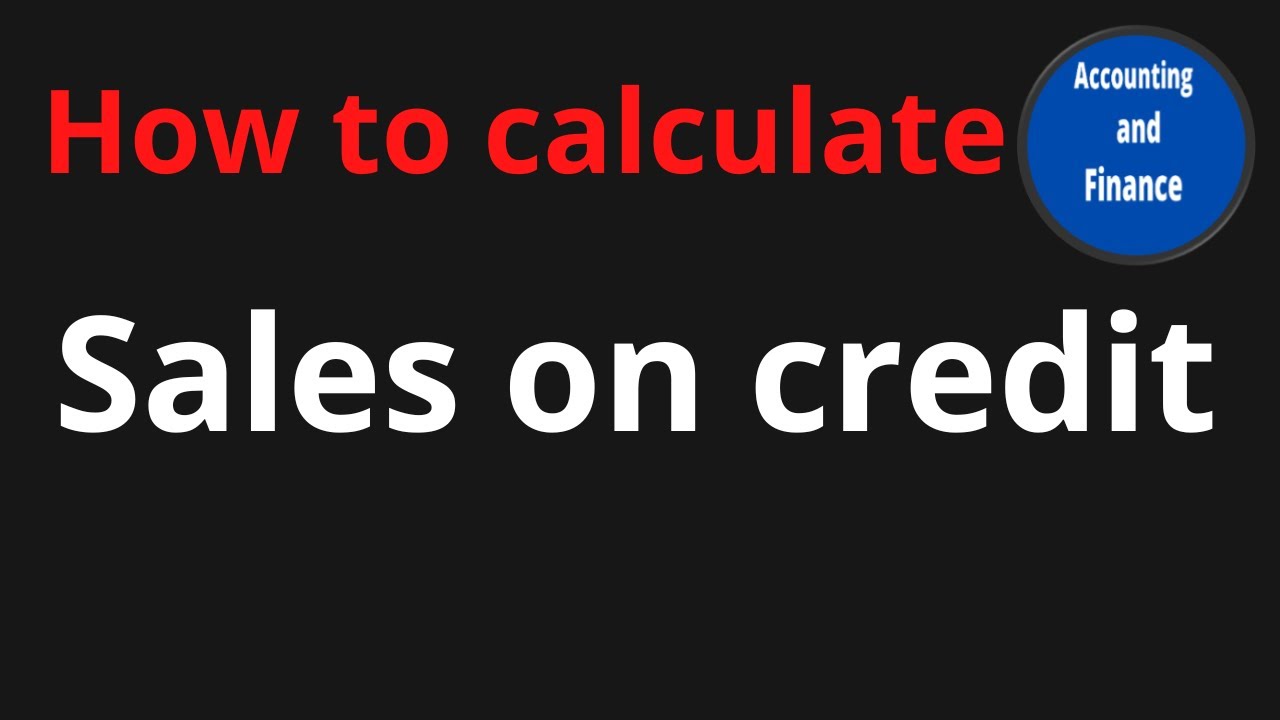 How to calculate Sales on credit