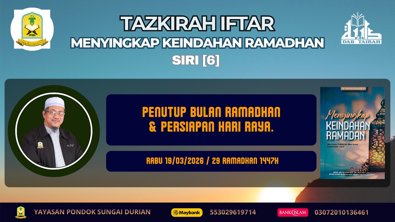 AAM 2026 Menyingkap Keindahan Ramadhan (06) Penutup Bulan Ramadhan & Persiapan Hari Raya.
