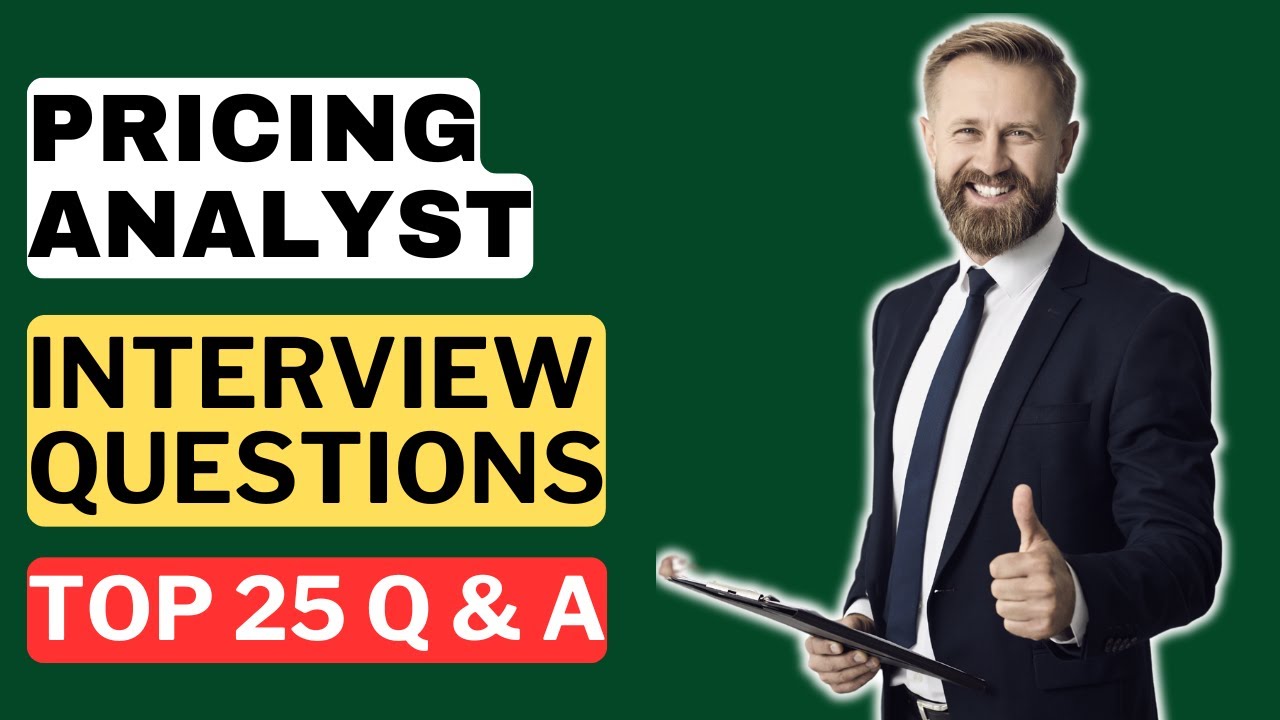 Pricing Analyst Interview Questions and Answers | How to Pass a Pricing Analyst Interview