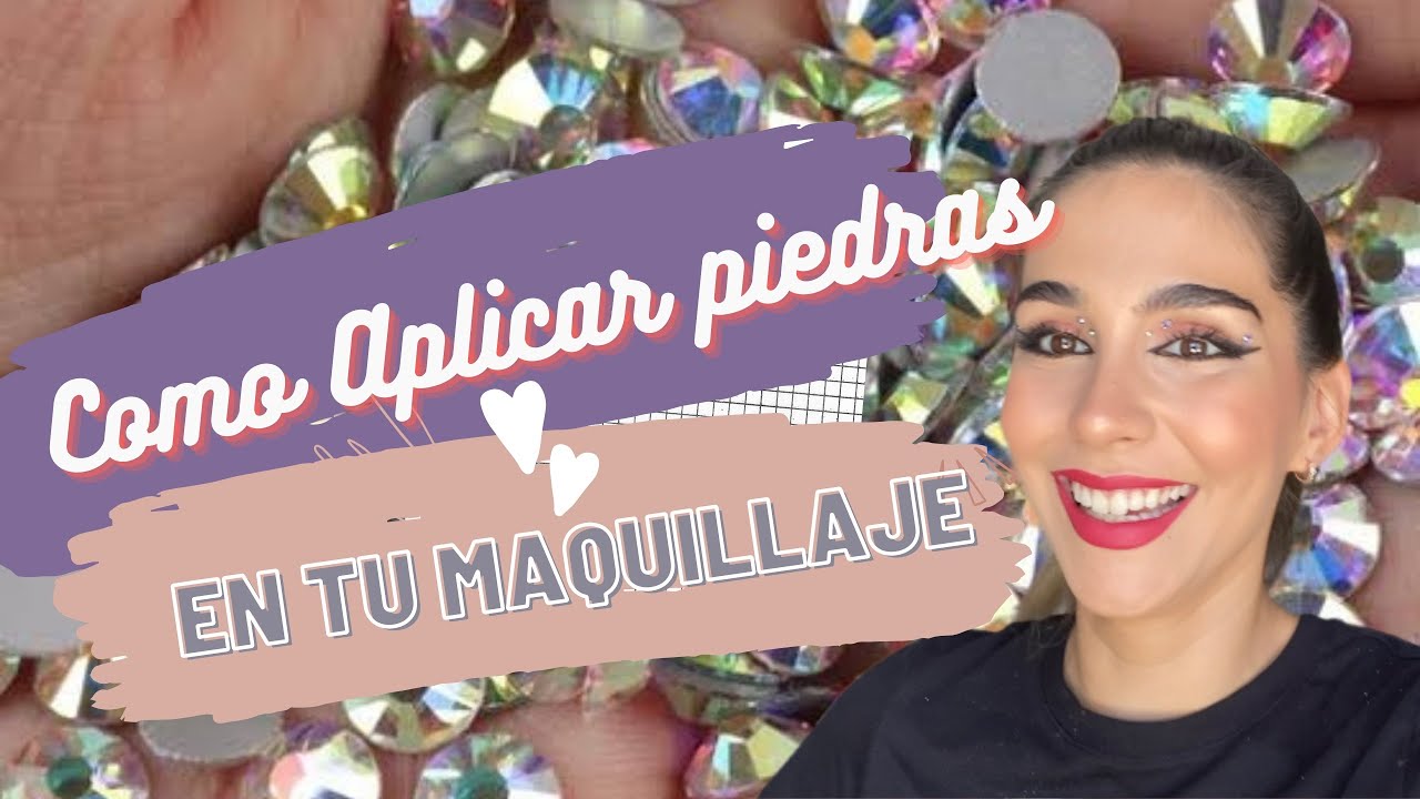 PIEDRAS EN TU MAQUILLAJE ✨ | ¿Como aplicarlas?|
