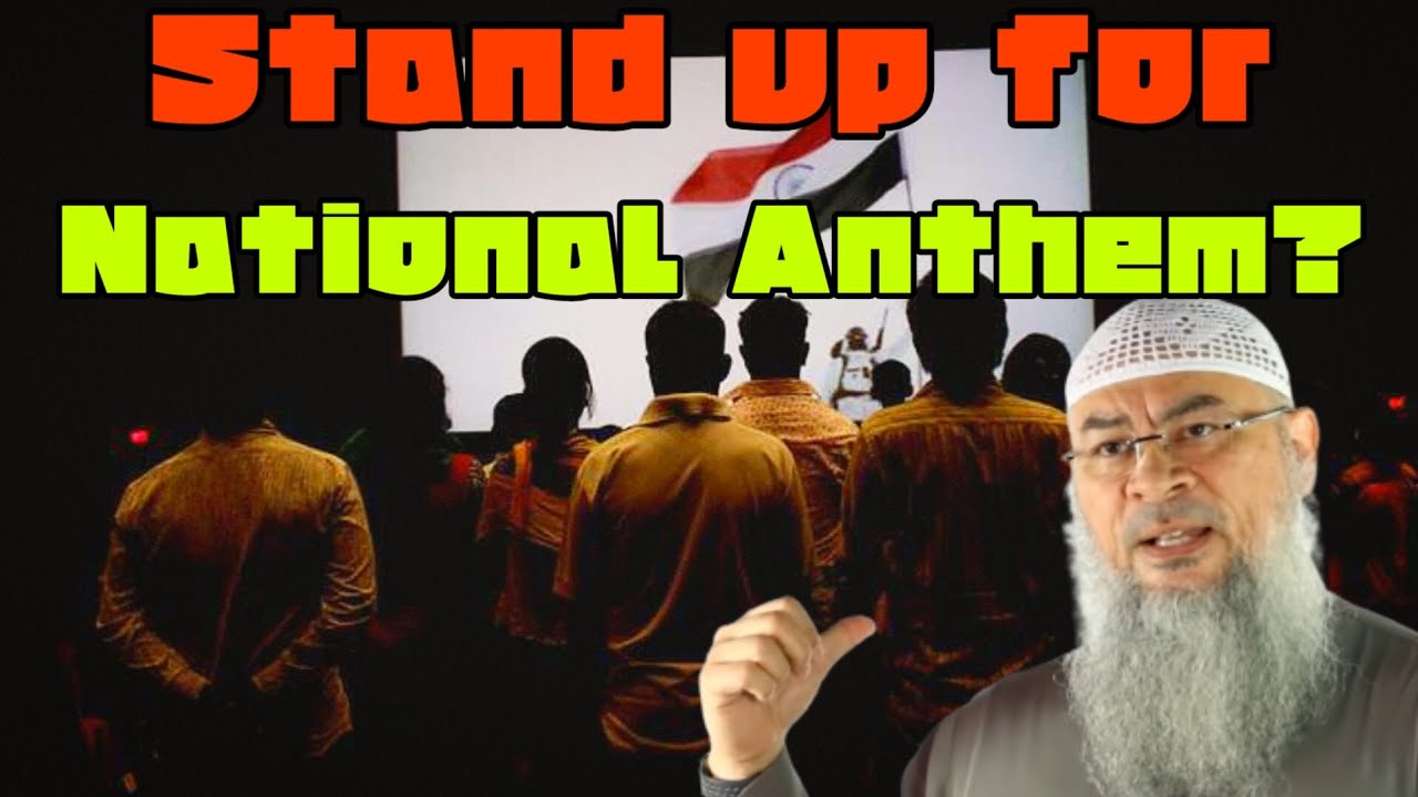 Is standing up for national anthem permissible ( good word in anthem ) - assim al hakeem