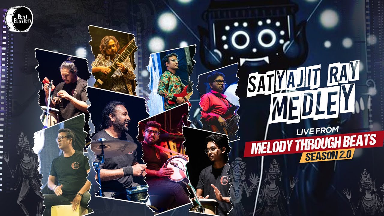 SATYAJIT RAY || MEDLEY || BEAT BLASTERS || LIVE AT MELODY THROUGH BEATS