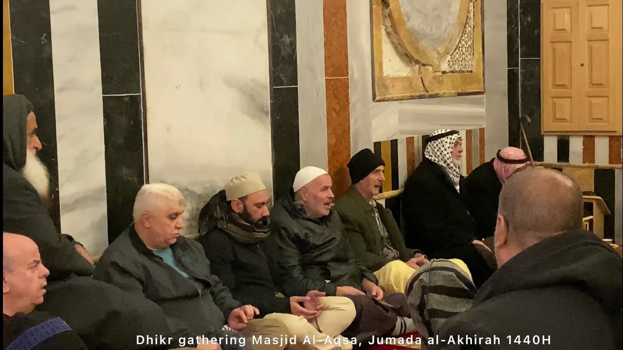 Dhikr gathering Masjid Al-Aqsa, Jumada al-Akhirah 1440H Jerusalem