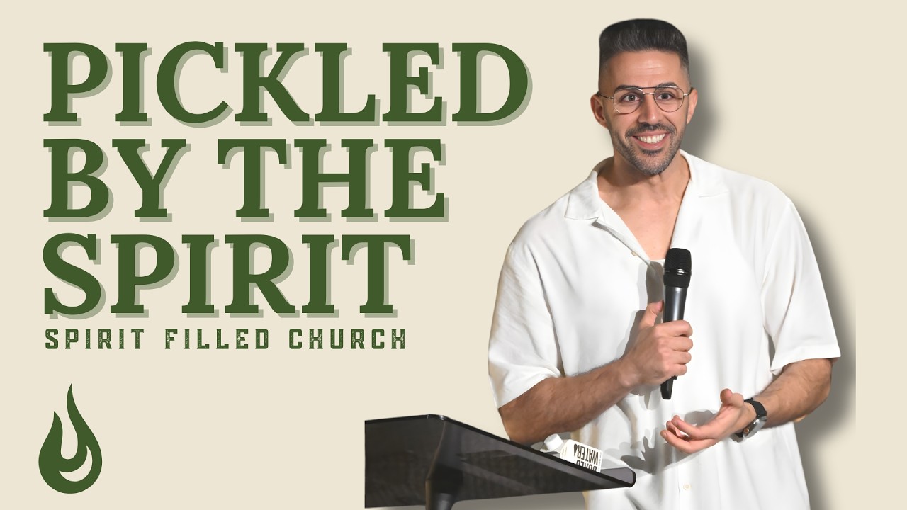 Spirit Filled Church - Pickled By The Spirit - Ps. Ali Roohi
