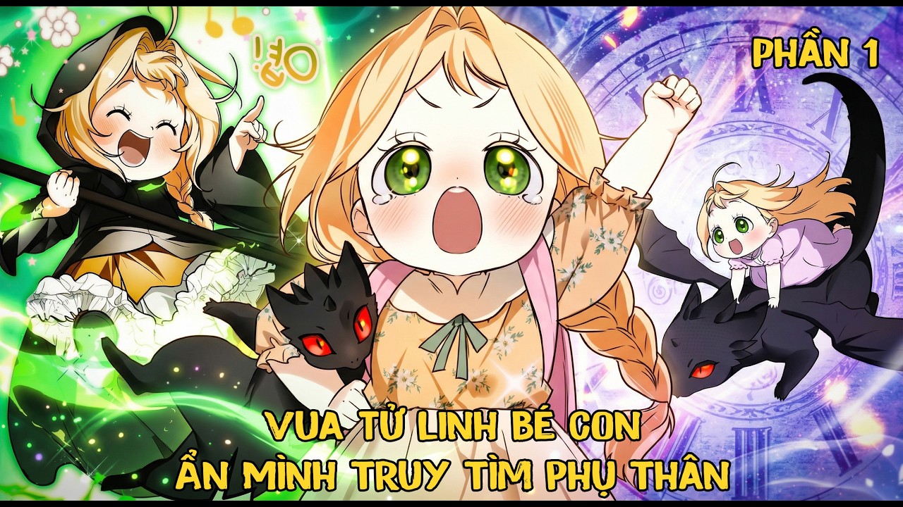 Vua Tử Linh B&eacute; Con Ẩn M&igrave;nh Truy T&igrave;m Phụ Th&acirc;n | pH Review Truyện Tranh