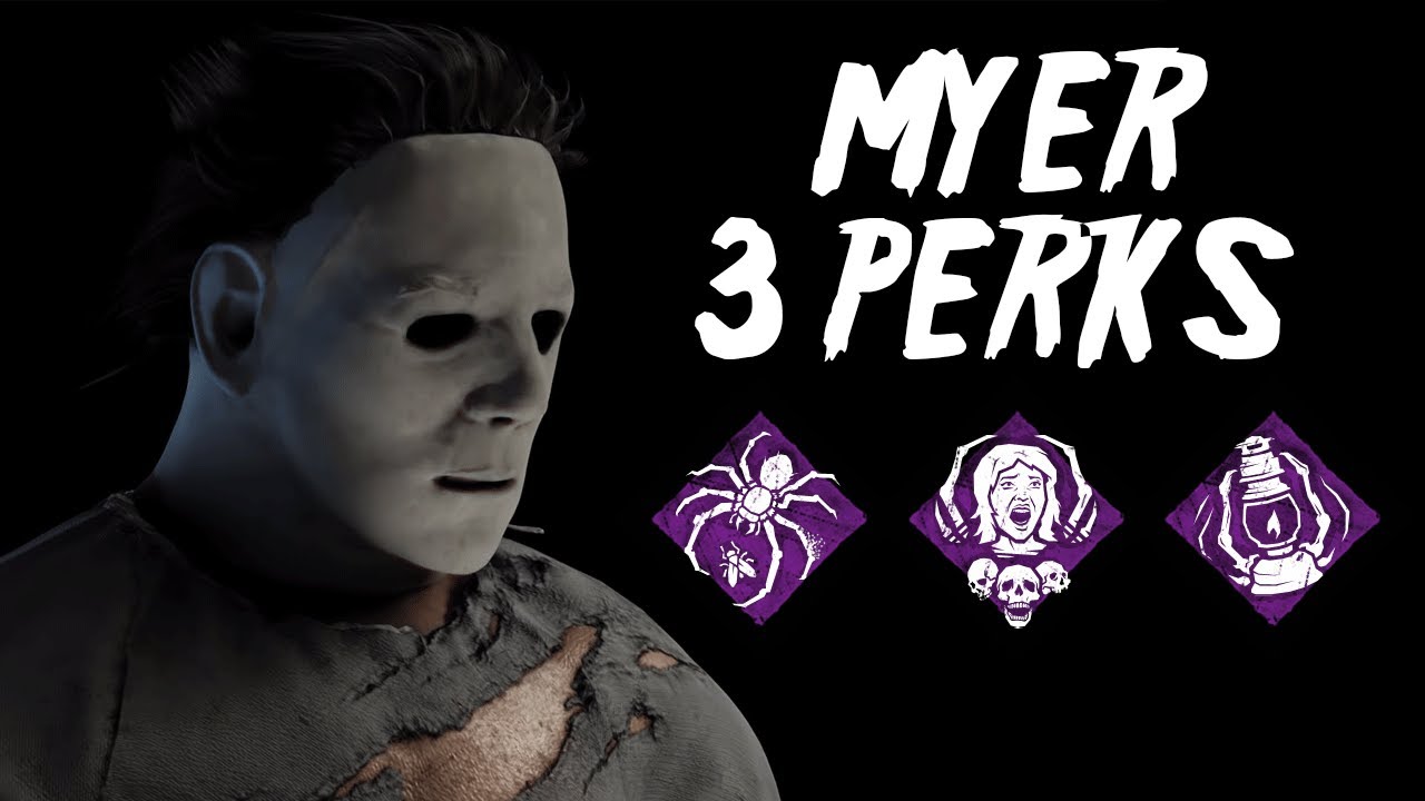 ไมเคิล ไมเยอร์ ใช้ 3 Perks ของตัวเองเท่านั้น | Dead by daylight