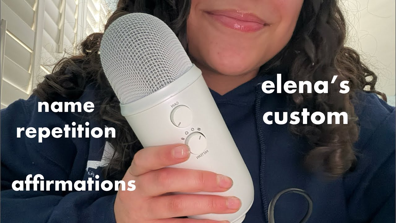 asmr elena’s cv (name repetition, positive affirmations)