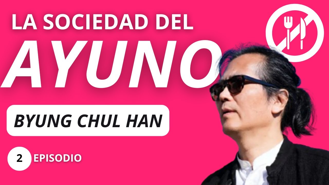Byung Chul Han - La Sociedad del Ayuno
