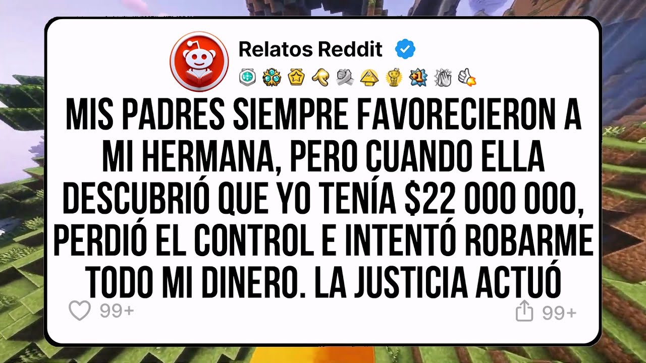 Mis padres siempre favorecieron a mi hermana, pero cuando ella descubrió que yo tenía $22 000 000...