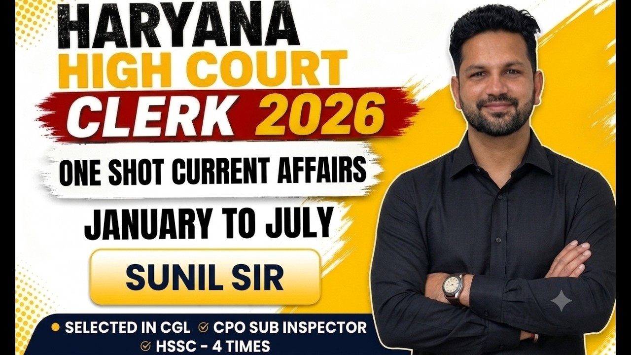 CURRENT AFFAIRS COMPLETE ONE SHOT  Punjab & Haryana High Court Clerk    by sunil sir