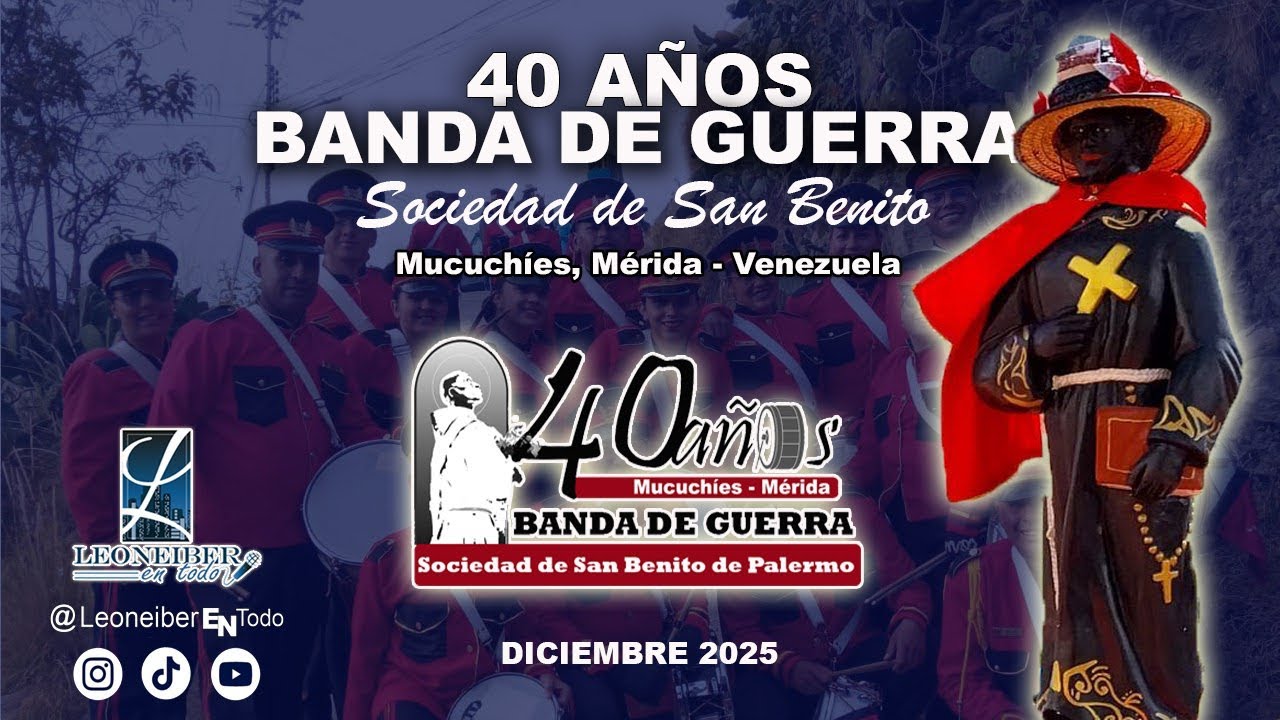 40 años 💥BANDA DE GUERRA💥 Sociedad de San Benito de Mucuchíes; Mérida - Venezuela 🇻🇪 