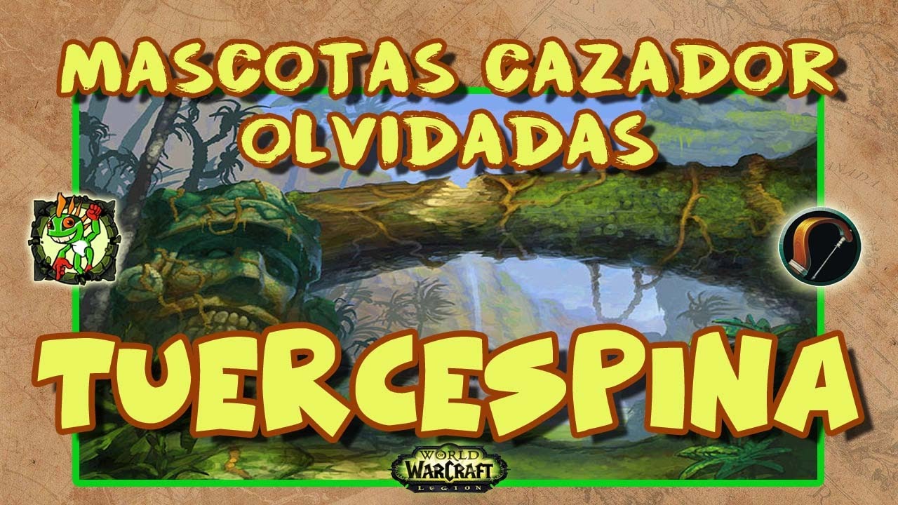 Mascotas Cazador Olvidadas| Tuercespina | World of Warcraft