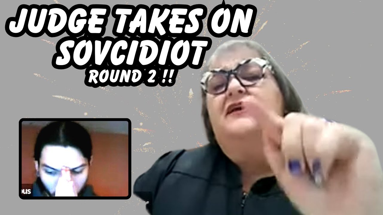 JUDGE WEBSTER TAKES ON SOV CIDIOT ... ROUND 2 !!