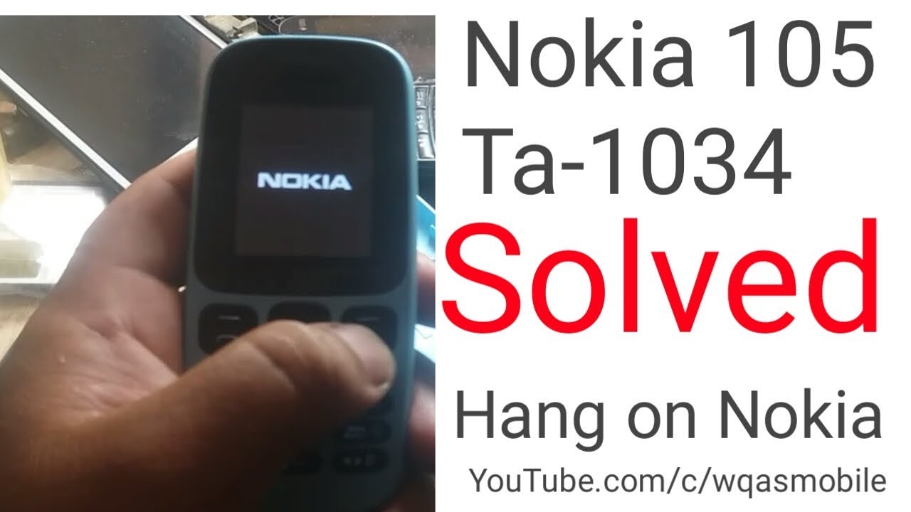 Nokia 105 Ta-1034 Hang on Nokia Logo 100% ok Solution by waqas mobile