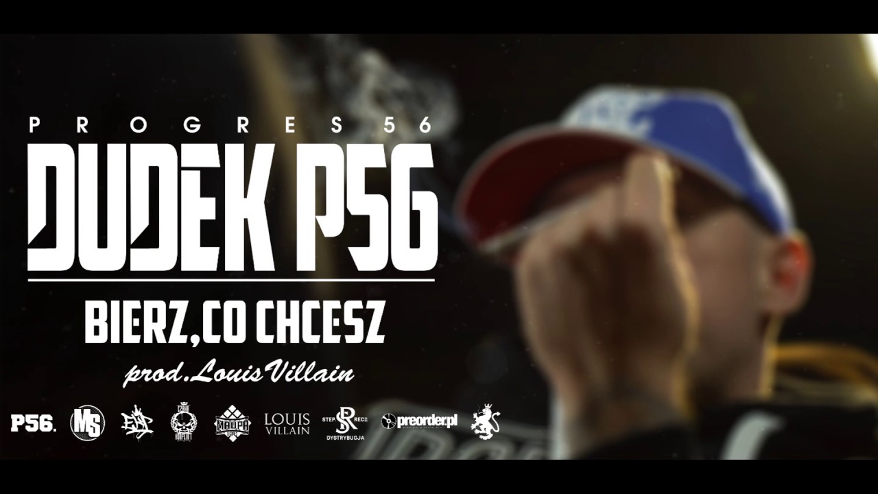 18. DUDEK P56 - BIERZ CO CHCESZ (Progres56 - 9 SOLO Album Oficjalny Odsłuch)