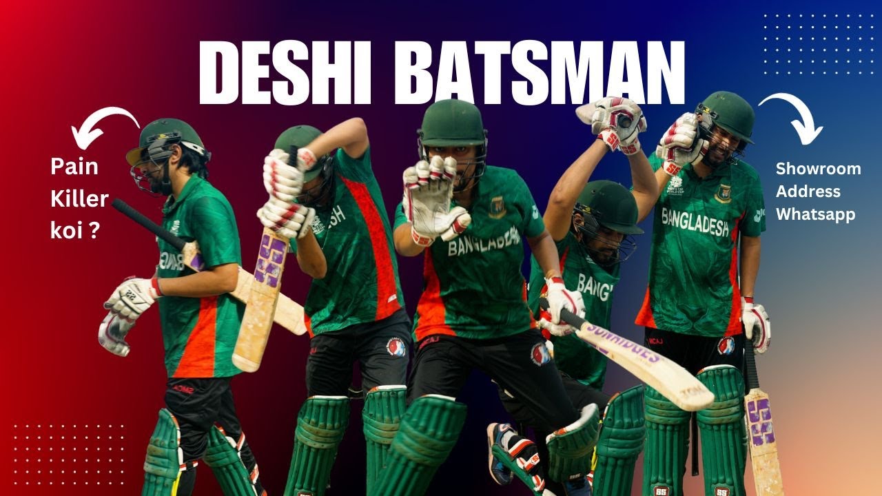 Deshi Batsman |