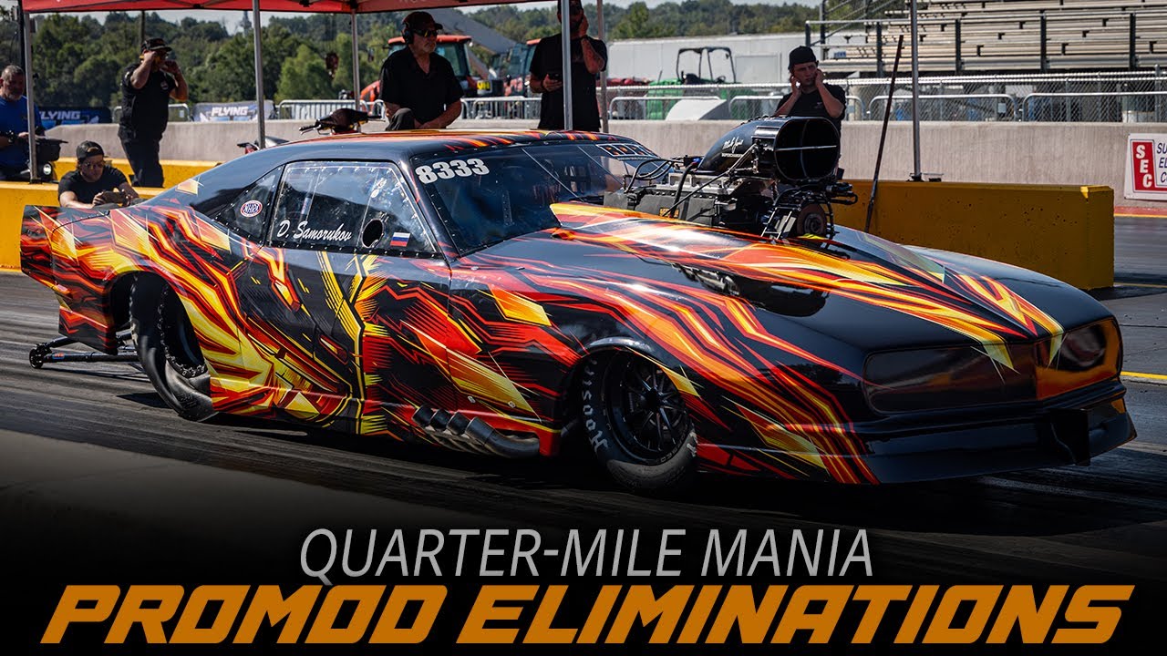 Quarter Mile Mania - Promod Eliminations!