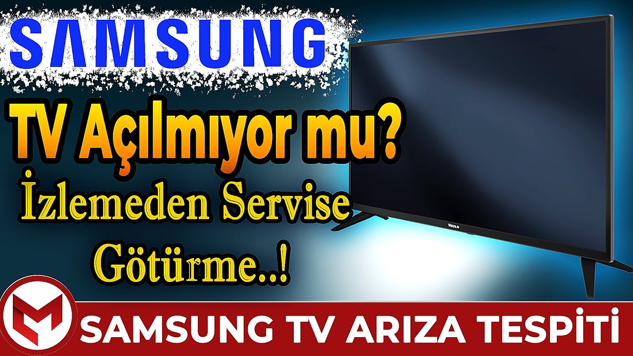 Samsung TV Açılmıyor mu? Evde Arızayı Kendiniz Tespit Edin!