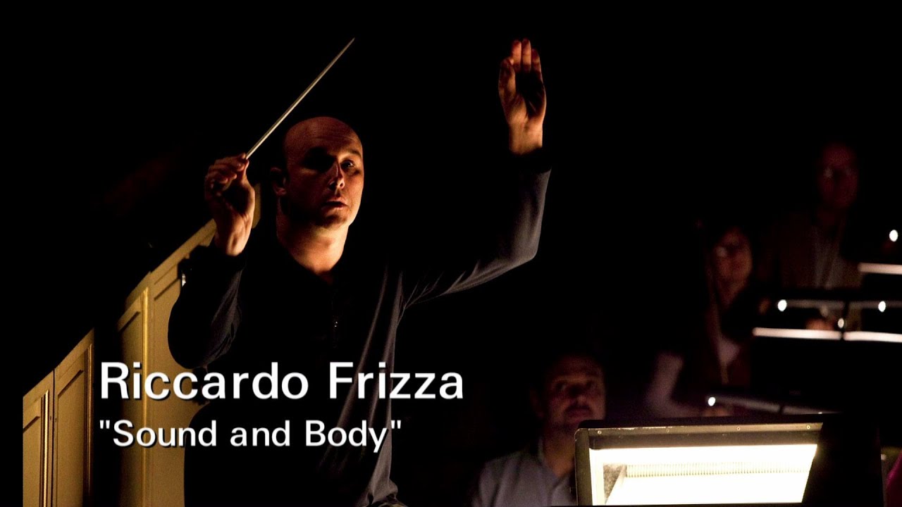 Riccardo Frizza: Sound and Body
