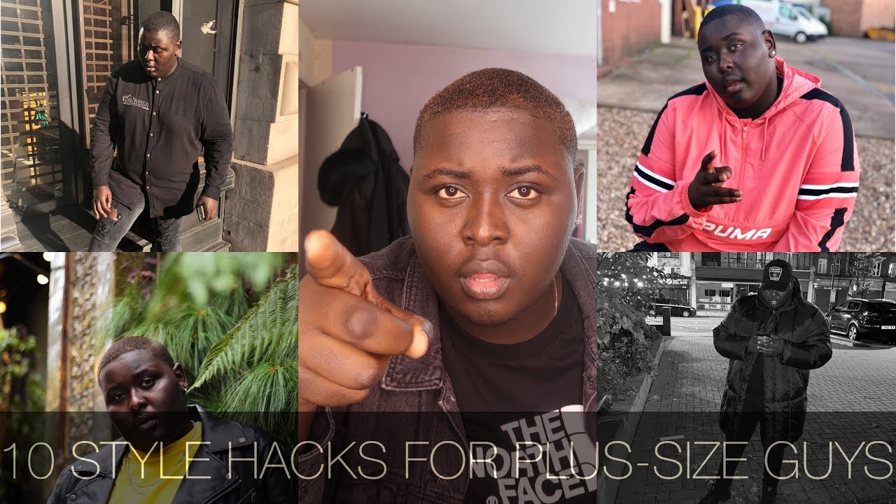 10 STYLE TIPS/HACKS FOR PLUS-SIZE MEN