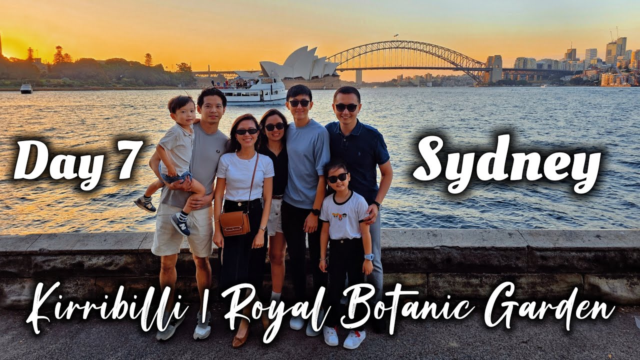 Sydney Day 7 | Kirribilli | Royal Botanic Garden Sydney | Calico - Cafe | Travel Vlog