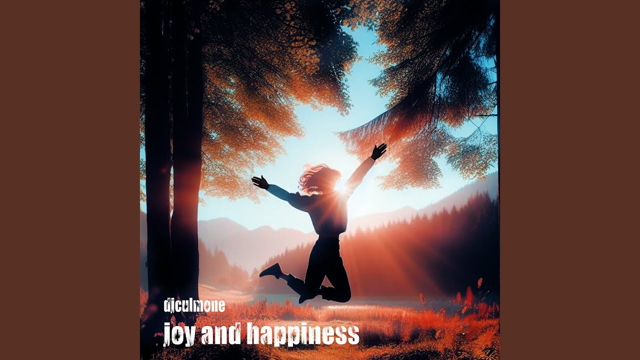 Joy and Happiness