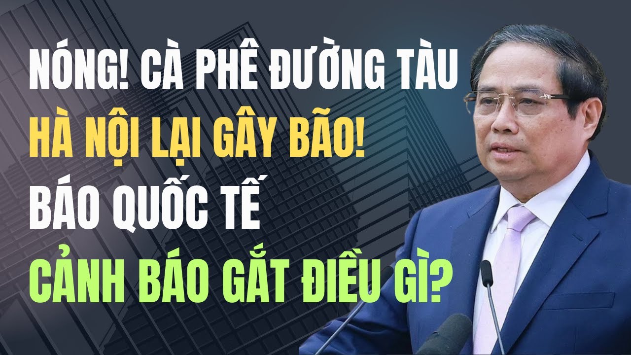 Sự Thật Gây Sốc Về Cà Phê Đường Tàu Hà Nội: Vì Sao Báo Ngoại Cảnh Báo?
