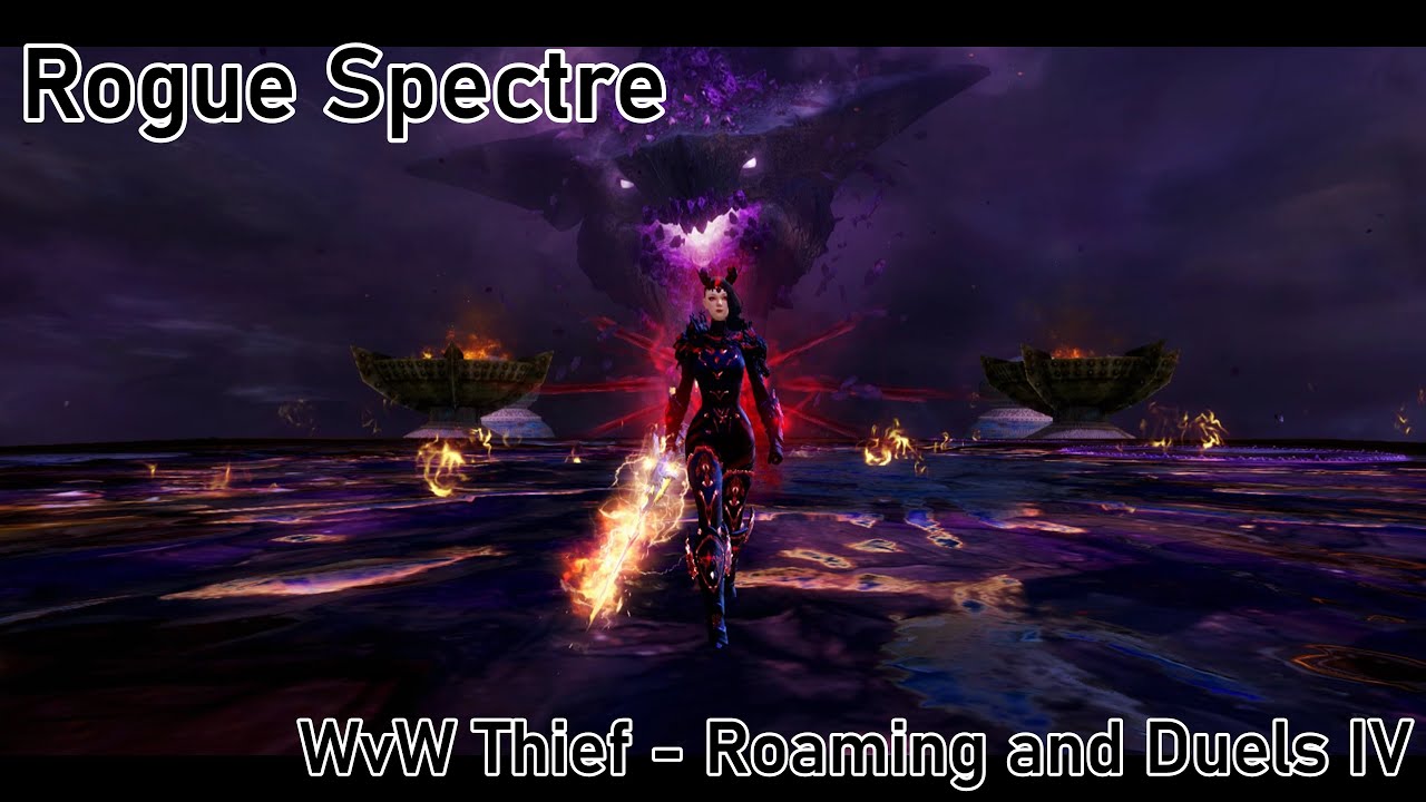 Rogue Spectre - Gw2 Thief WvW Roaming and Duels IV