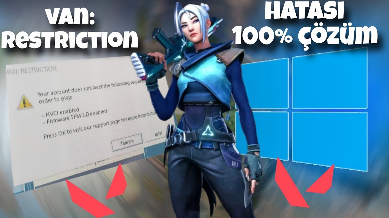 Valorant | VAN:RESTRICTION HATASI 100% COZUM | TPM 2.0 | HVCI | 100%
