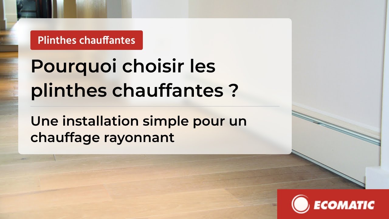 #ECOMATIC 🔥 Choisir le chauffage par plinthes