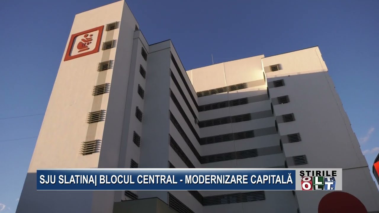 SJU SLATINA BLOCUL CENTRAL  MODERNIZARE CAPITALA