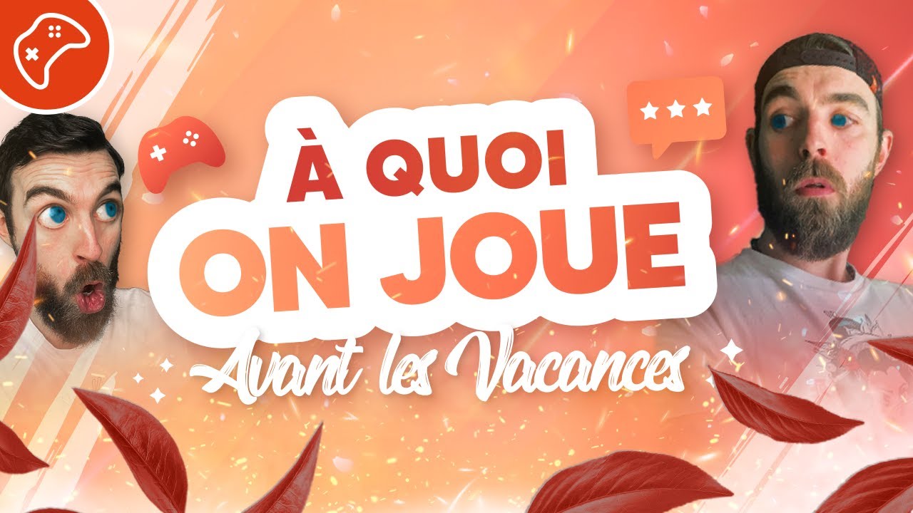 Cdiscount Gaming &bull; &Agrave; quoi on joue avant les vacances ?