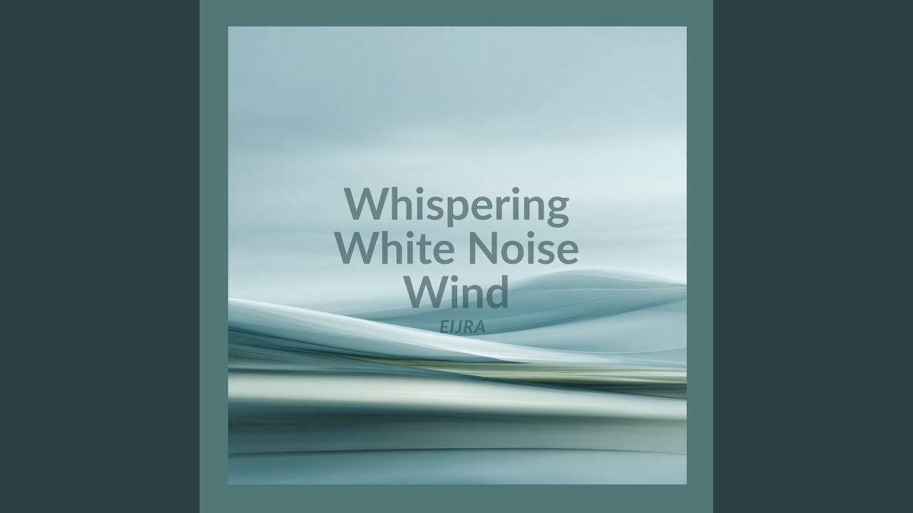 Whispering White Noise Wind