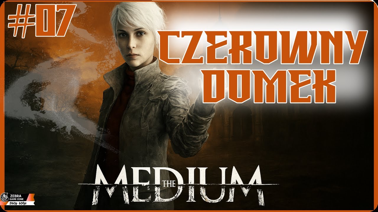 The  Medium _ Jak przejść czerwony dom _ #07 [PL]