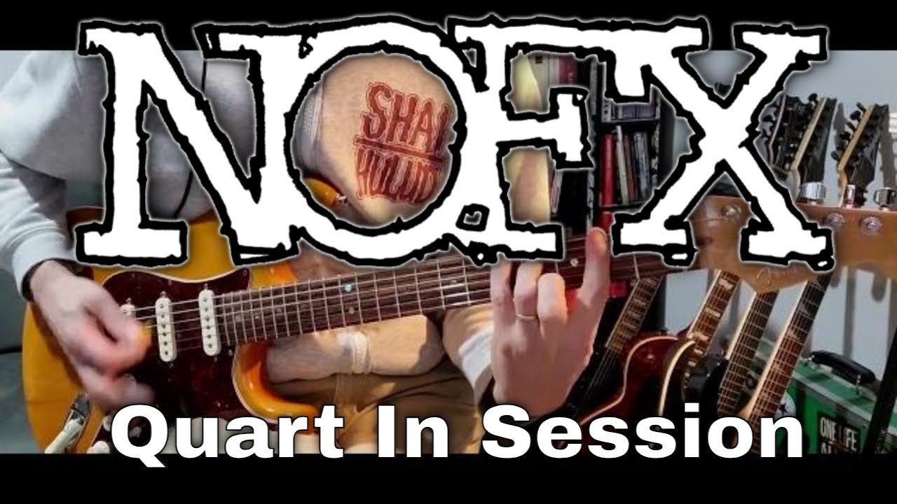 NOFX - Quart In Session (Guitar Cover)