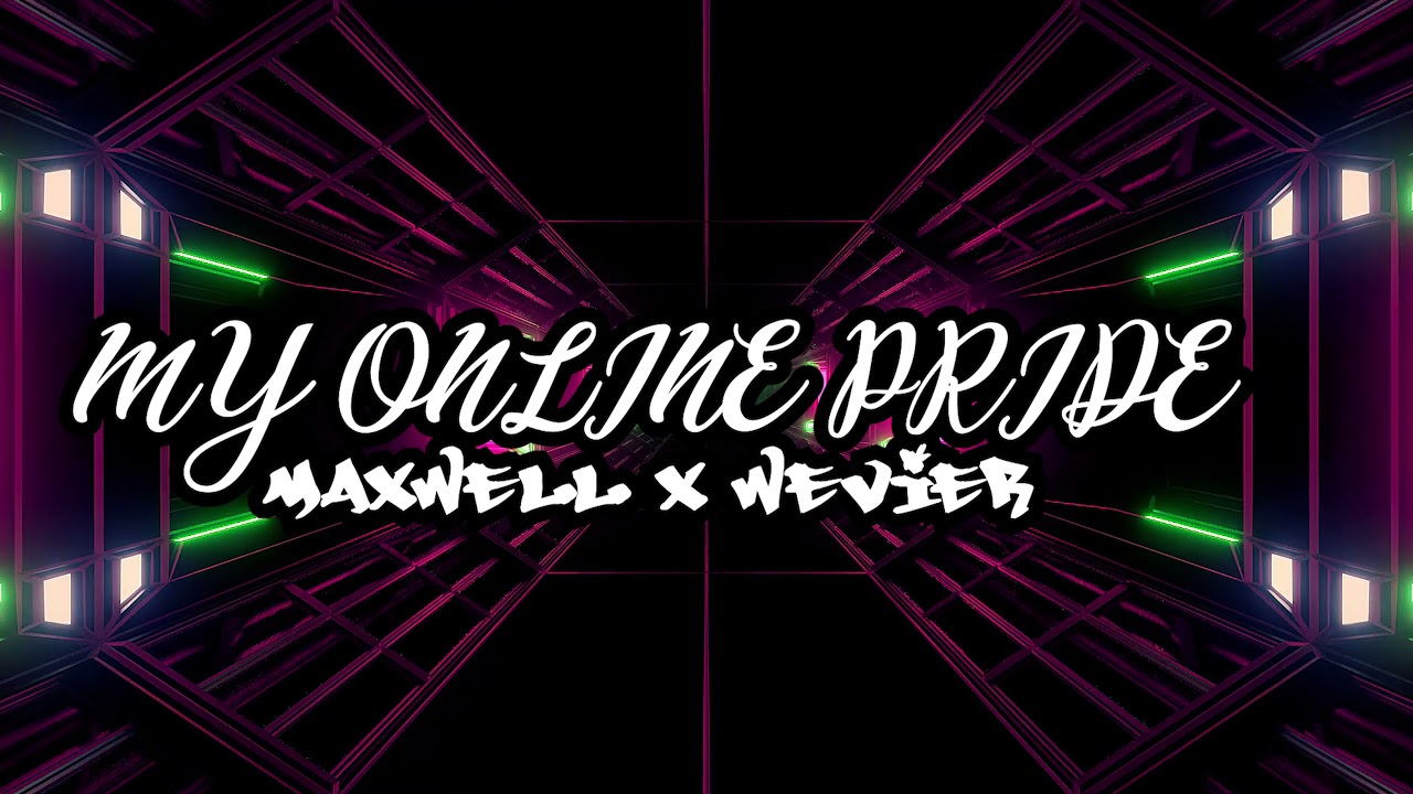 My only pride - Maxwell ✘ Wevier (Teaser)