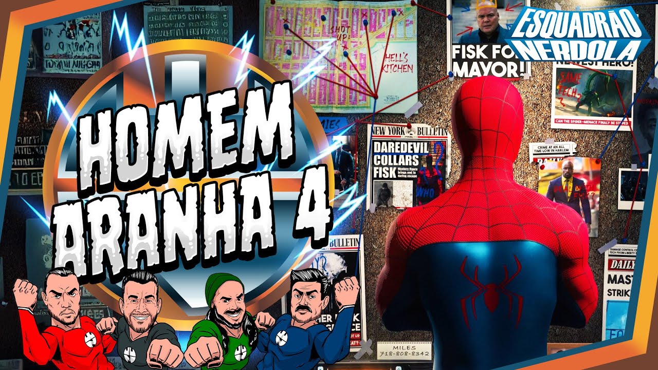 TUDO O QUE SE SABE SOBRE HOMEM-ARANHA 4 | ESQUADRÃO NERDOLA #28