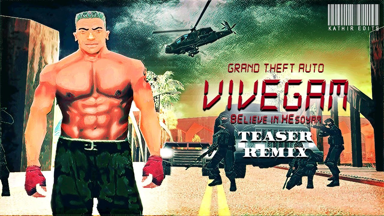 Grand Theft Auto - San Andreas - Vivegam Teaser Remix