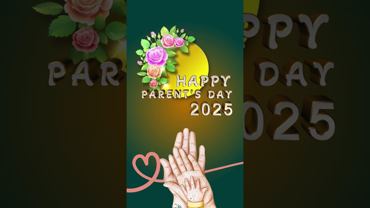 Happy Parent's Day 2025, Parent's Day Status, #HappyParentsDay Wishes, Animation, Video