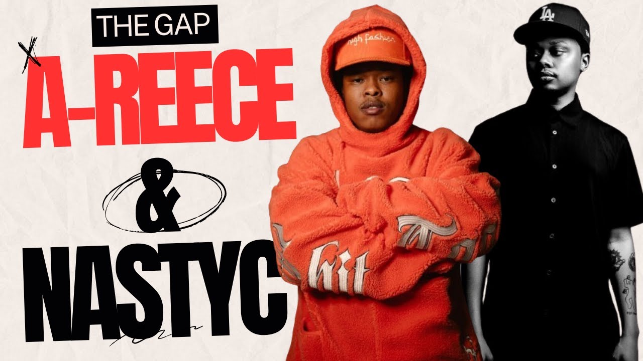 The Gap Between A-Reece And Nasty C