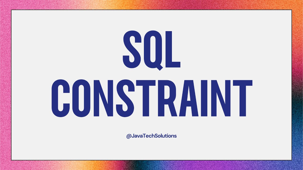 Ultimate Guide to MySQL Constraints: Everything You Need to Know