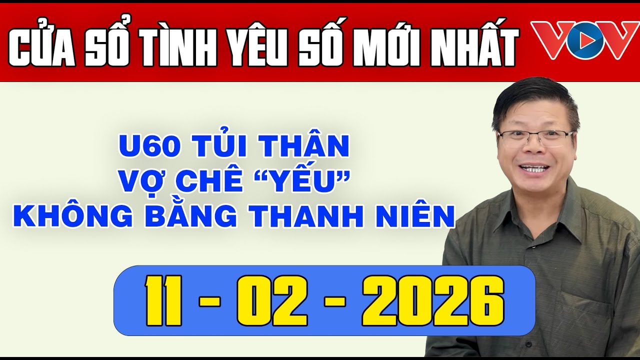 Trò Chuyện Cùng Đinh Đoàn: Nghe Cửa Sổ Tình Yêu Ngày 11/02/2025 | Tư Vấn Tâm Lý, Tình Yêu, Hôn Nhân