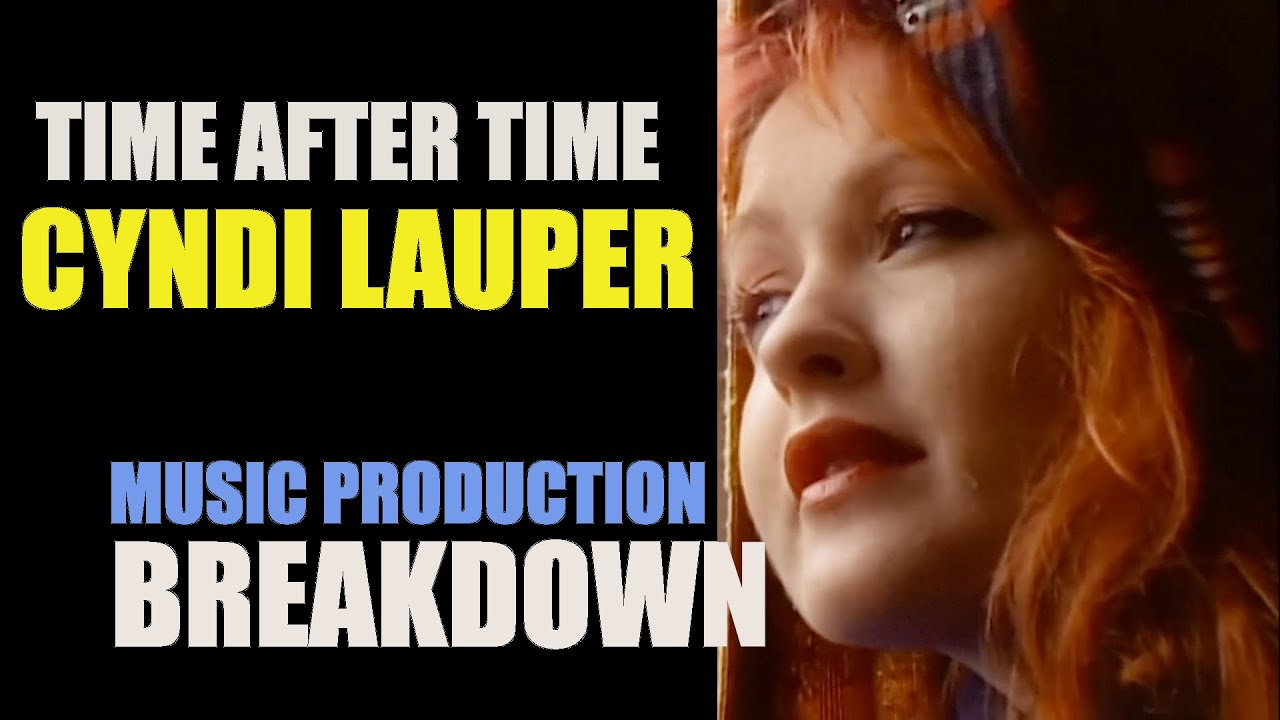 Time After Time - Cyndi Lauper: Music Production Breakdown
