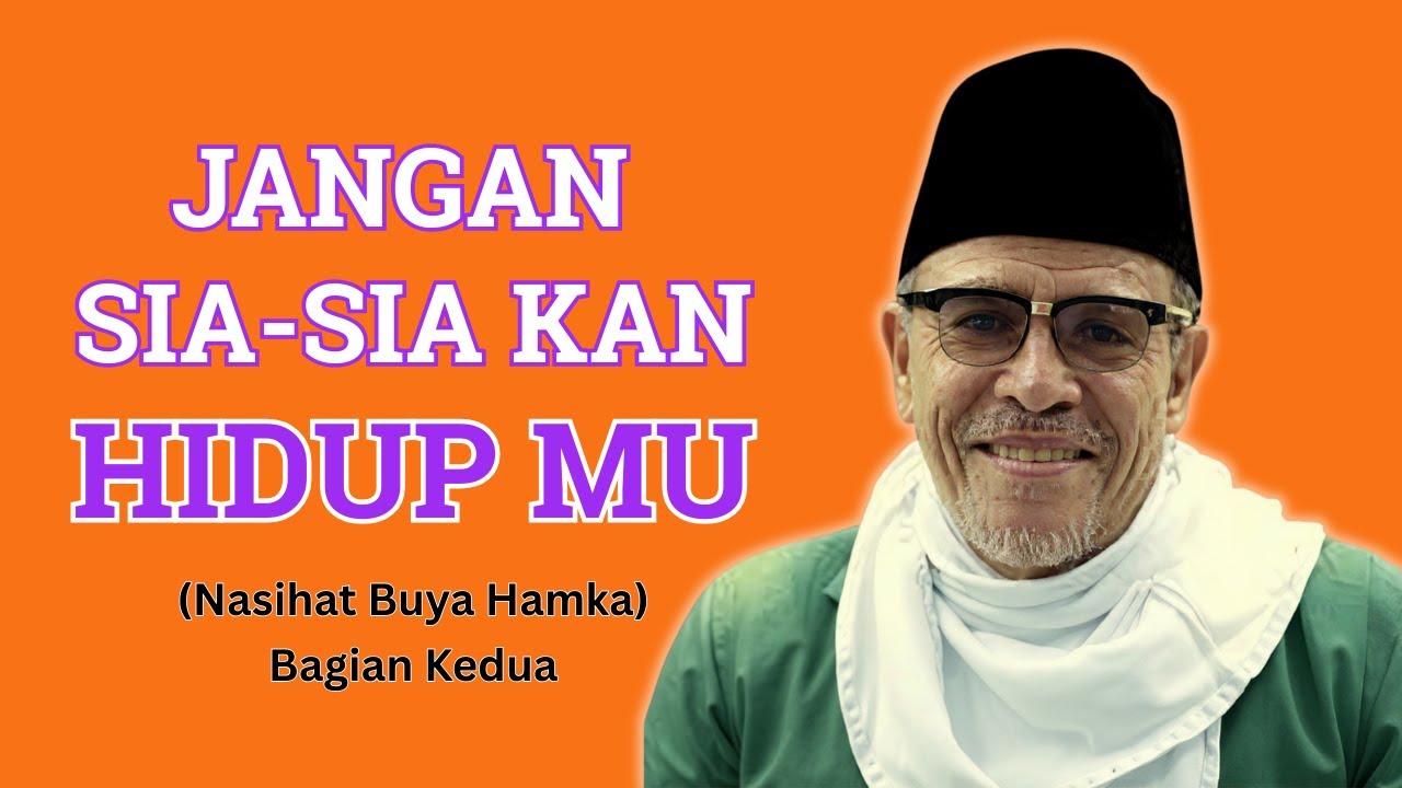 RAHASIA HIDUP: Buya Hamka Bongkar Kenapa Kita "Lalai" dan Mati Adalah Awal! | Bagian Ke-dua