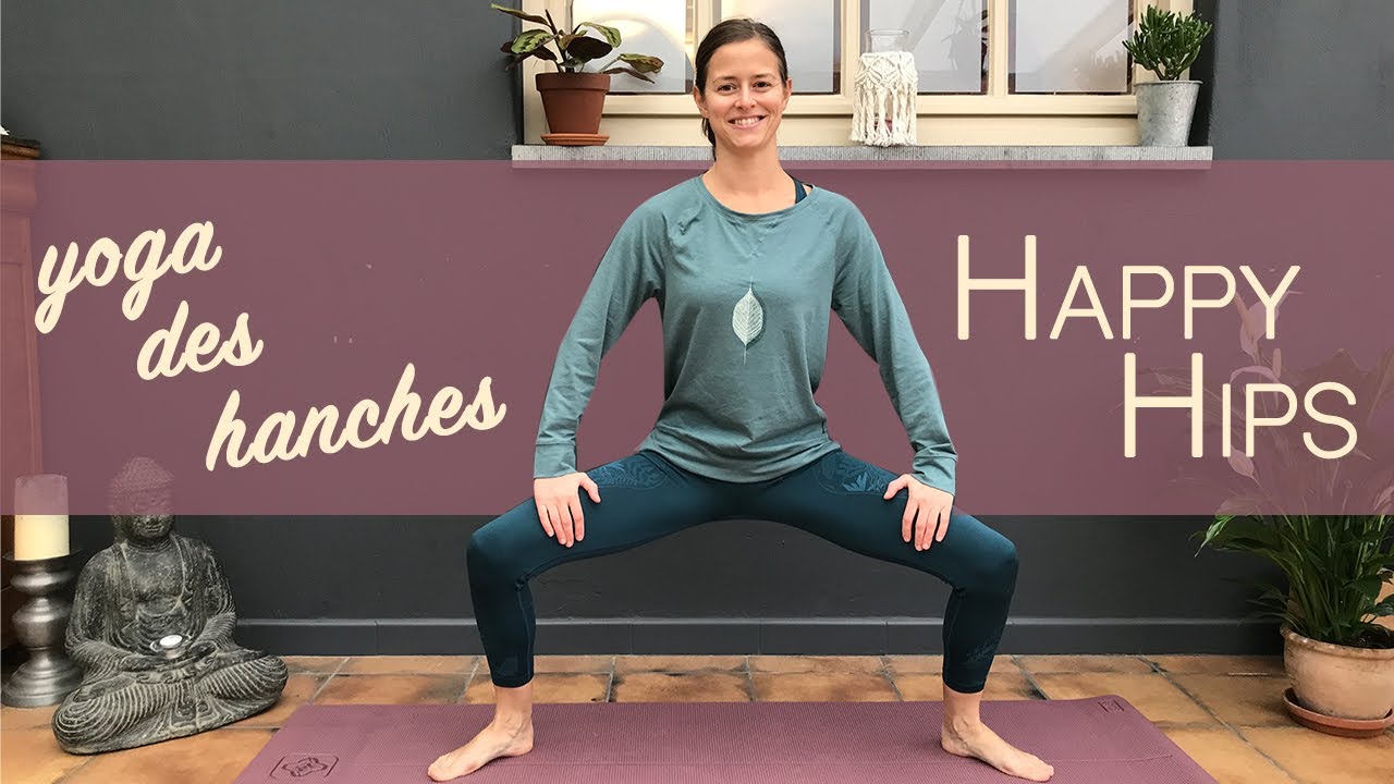 Yoga des hanches | Etirement et ouverture des hanches
