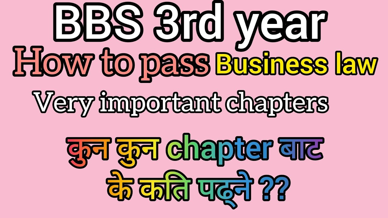 Bbs 3rd year Business law||Important chapterwise topics||How to pass Business law//#foryou
