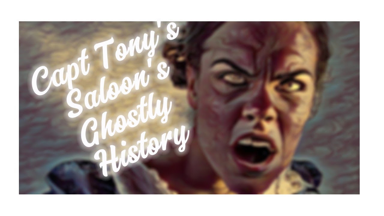 The Ghost Stories of Captain Tony's Saloon: A Deep Dive Into its Haunting History